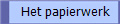 Het papierwerk